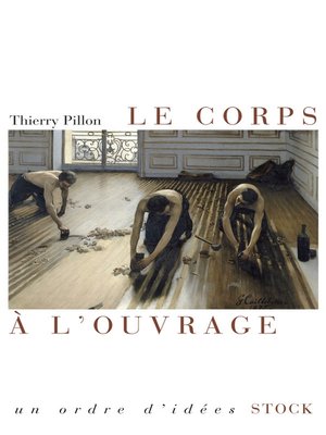 cover image of Le corps à l'ouvrage